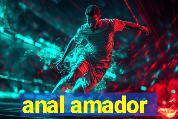 anal amador